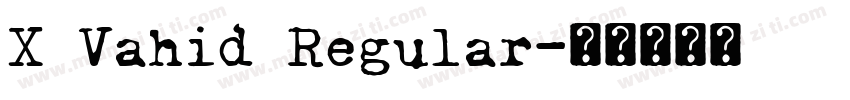 X Vahid Regular字体转换